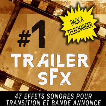 Pack effets sonores Trailer 1